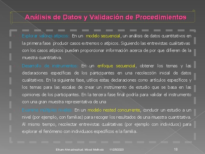 Análisis de Datos y Validación de Procedimientos Explorar valores atípicos: En un modelo secuencial,