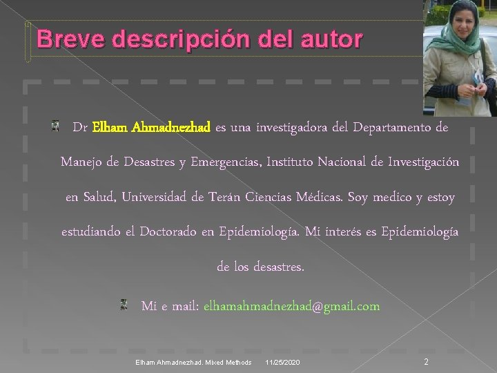 Breve descripción del autor Dr Elham Ahmadnezhad es una investigadora del Departamento de Manejo