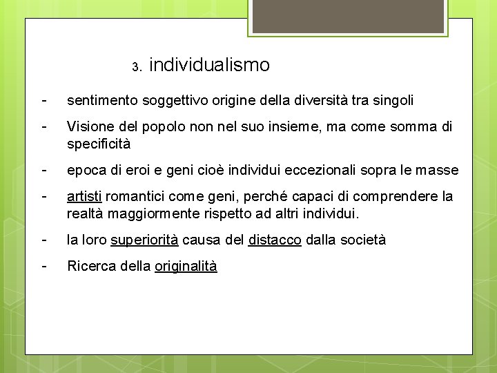 3. individualismo - sentimento soggettivo origine della diversità tra singoli - Visione del popolo