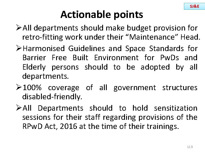 Actionable points SJ&E ØAll departments should make budget provision for retro-fitting work under their