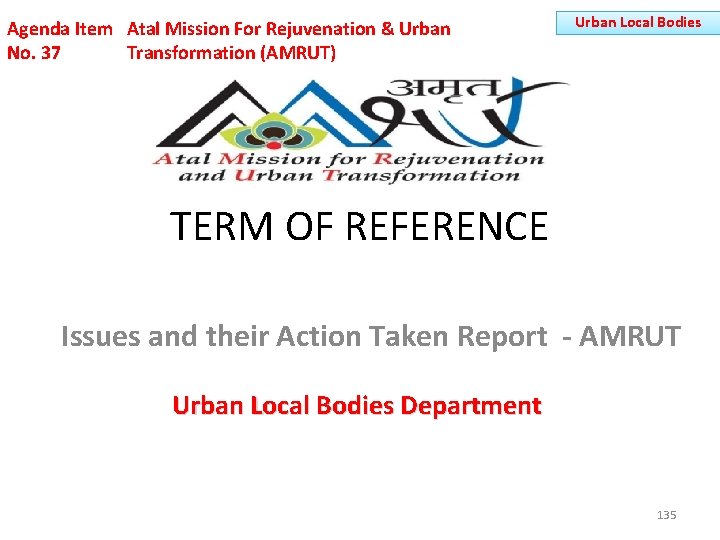 Agenda Item Atal Mission For Rejuvenation & Urban No. 37 Transformation (AMRUT) Urban Local