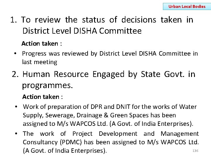 Urban Local Bodies 1. To review the status of decisions taken in District Level