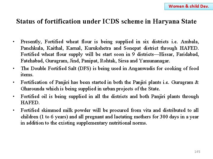 Women & child Dev. Status of fortification under ICDS scheme in Haryana State •