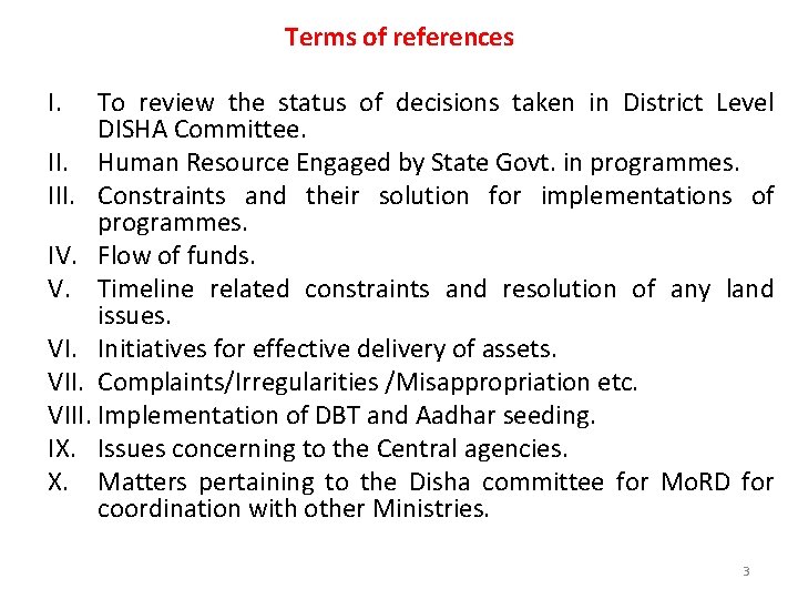 Terms of references I. To review the status of decisions taken in District Level