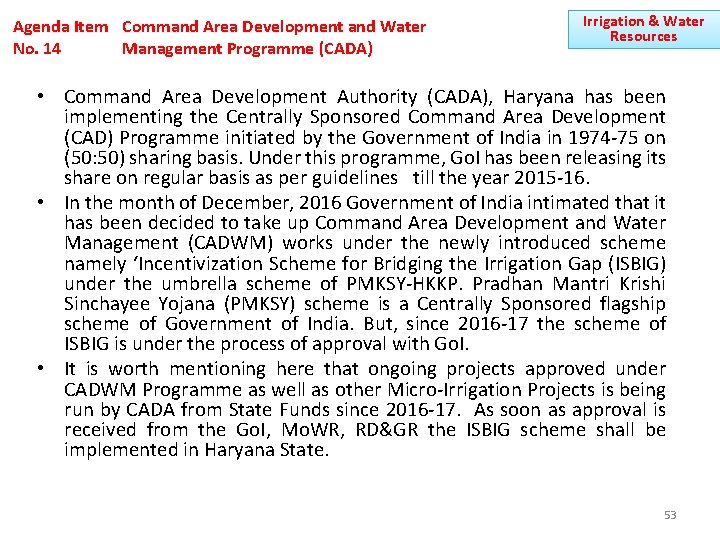 Agenda Item Command Area Development and Water No. 14 Management Programme (CADA) Irrigation &