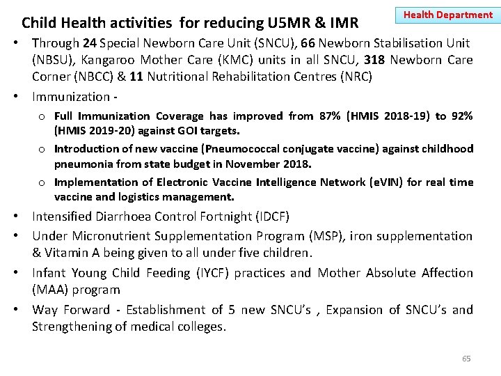 Child Health activities for reducing U 5 MR & IMR Health Department • Through