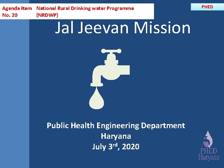 Agenda Item National Rural Drinking water Programme No. 20 (NRDWP) Jal Jeevan Mission Public