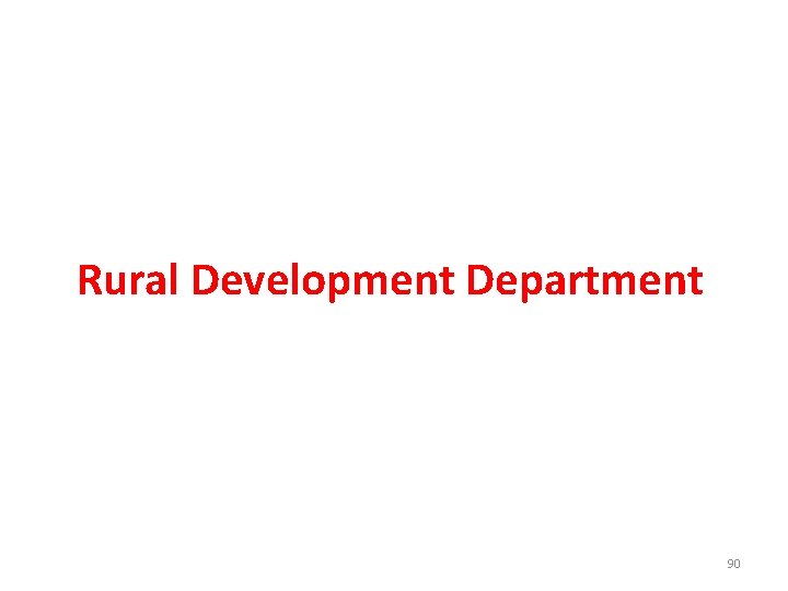 Rural Development Department 90 