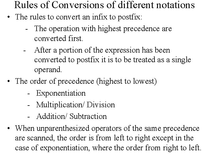 Rules of Conversions of different notations • The rules to convert an infix to