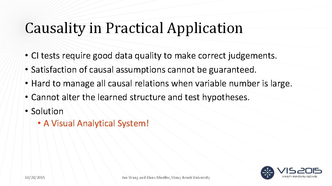 Causality in Practical Application • CI tests require good data quality to make correct