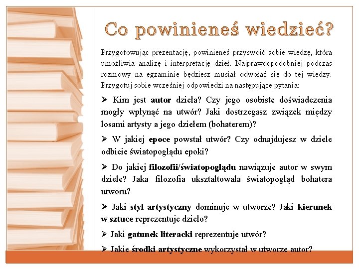 Co powinieneś wiedzieć? Przygotowując prezentację, powinieneś przyswoić sobie wiedzę, która umożliwia analizę i interpretację