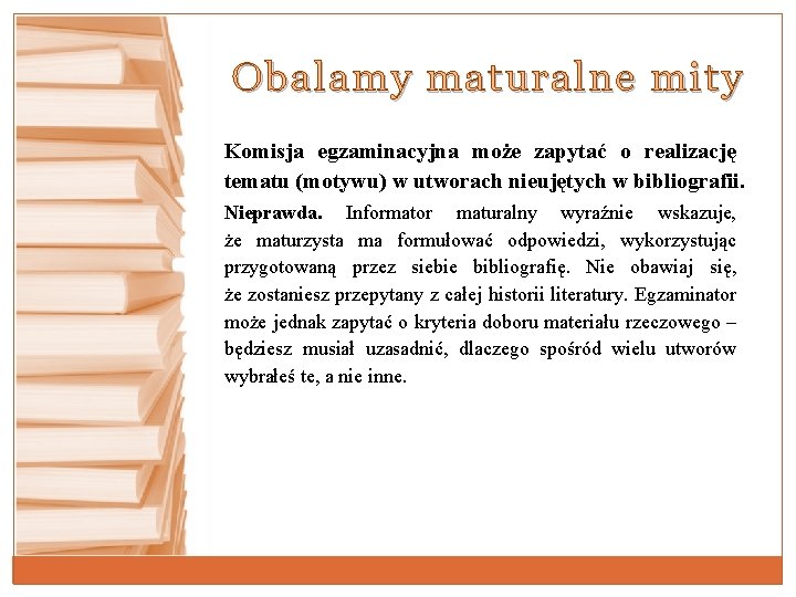 Obalamy maturalne mity Komisja egzaminacyjna może zapytać o realizację tematu (motywu) w utworach nieujętych