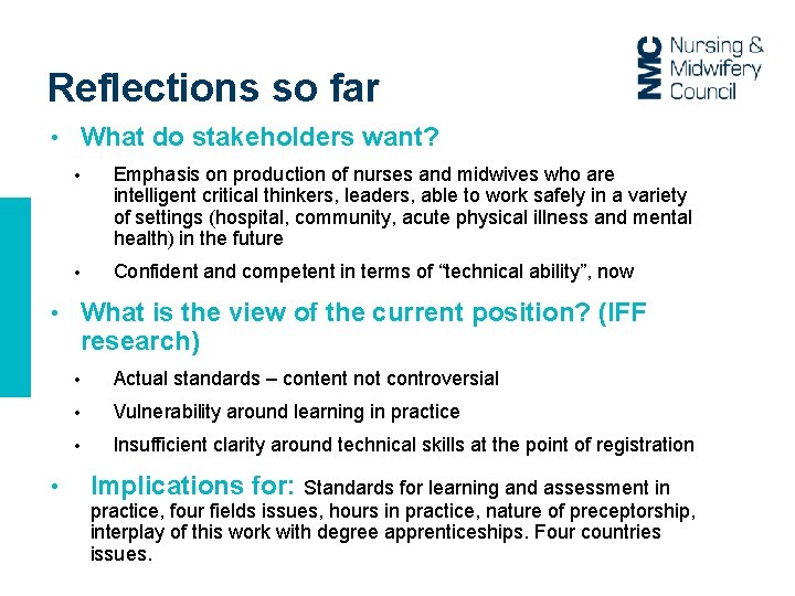 Reflections so far What do stakeholders want? • • Emphasis on production of nurses Reflections so far What do stakeholders want? • • Emphasis on production of nurses