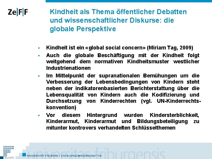 Kindheit als Thema öffentlicher Debatten und wissenschaftlicher Diskurse: die globale Perspektive § § Kindheit