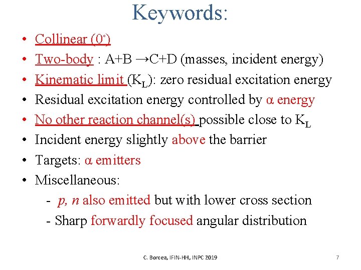 Keywords: • • Collinear (0◦) Two-body : A+B →C+D (masses, incident energy) Kinematic limit