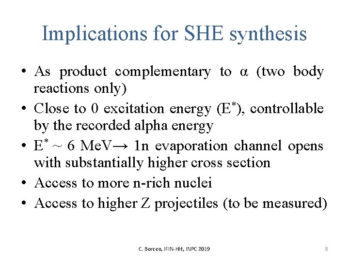 Implications for SHE synthesis • As product complementary to α (two body reactions only)