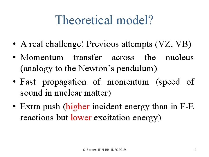 Theoretical model? • A real challenge! Previous attempts (VZ, VB) • Momentum transfer across
