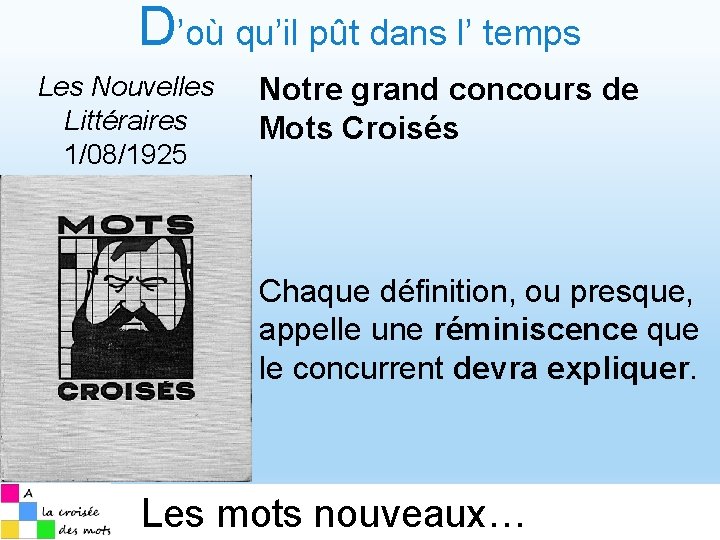 D’où qu’il pût dans l’ temps Les Nouvelles Littéraires 1/08/1925 Notre grand concours de