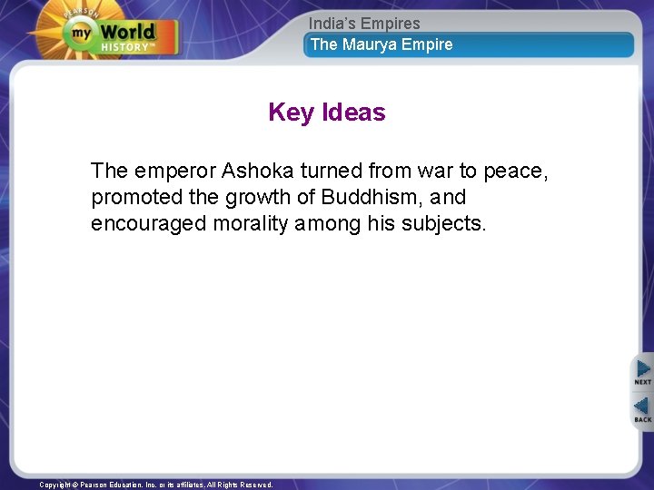 India’s Empires The Maurya Empire Key Ideas The emperor Ashoka turned from war to