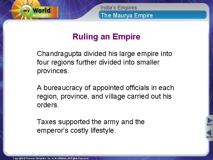 India’s Empires The Maurya Empire Ruling an Empire Chandragupta divided his large empire into