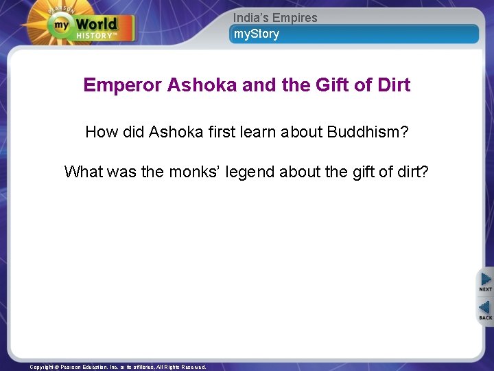 India’s Empires my. Story Emperor Ashoka and the Gift of Dirt How did Ashoka