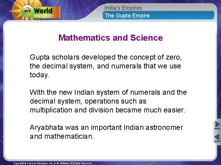 India’s Empires The Gupta Empire Mathematics and Science Gupta scholars developed the concept of