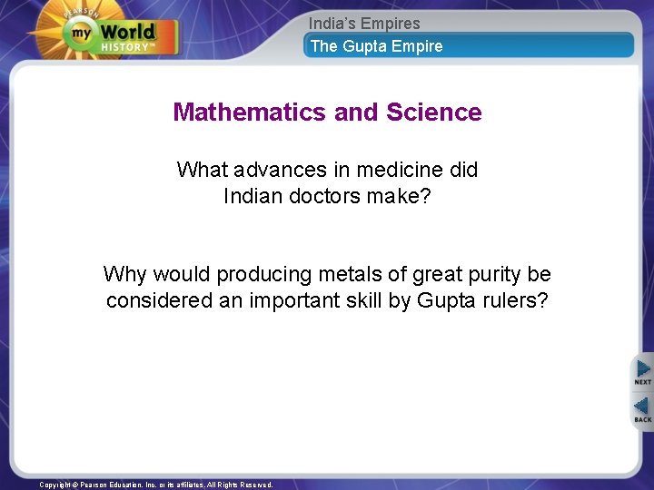 India’s Empires The Gupta Empire Mathematics and Science What advances in medicine did Indian