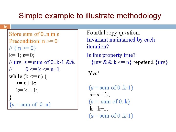 Simple example to illustrate methodology 16 Store sum of 0. . n in s