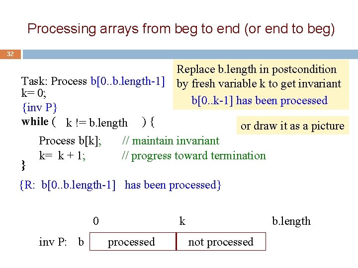 Processing arrays from beg to end (or end to beg) 32 Replace b. length