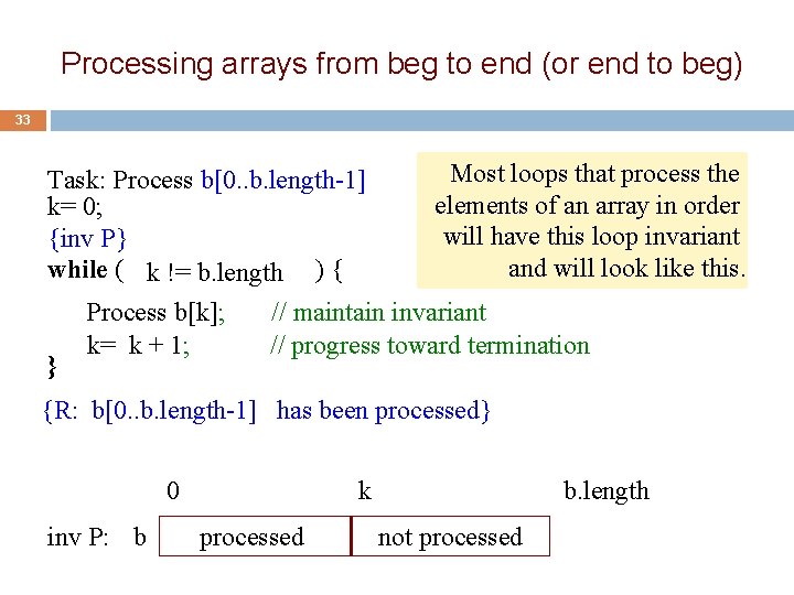 Processing arrays from beg to end (or end to beg) 33 Task: Process b[0.