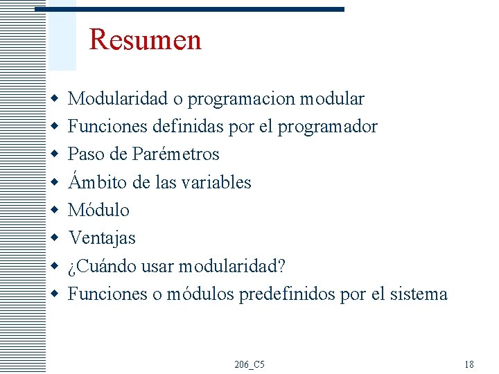 Resumen w w w w Modularidad o programacion modular Funciones definidas por el programador