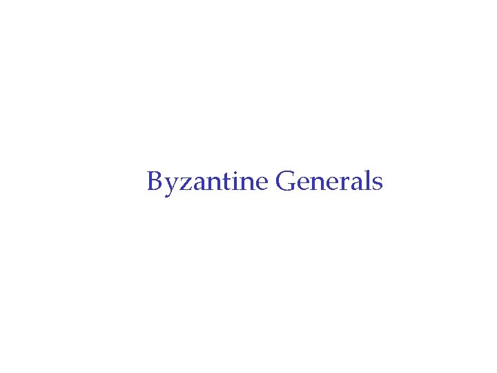 Byzantine Generals 