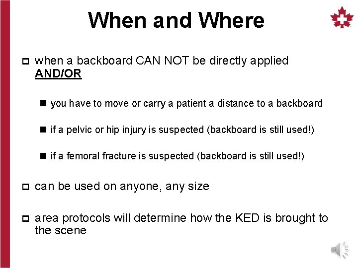 When and Where p when a backboard CAN NOT be directly applied AND/OR n