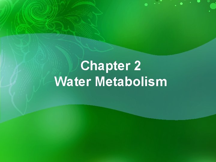 Chapter 2 Water Metabolism 
