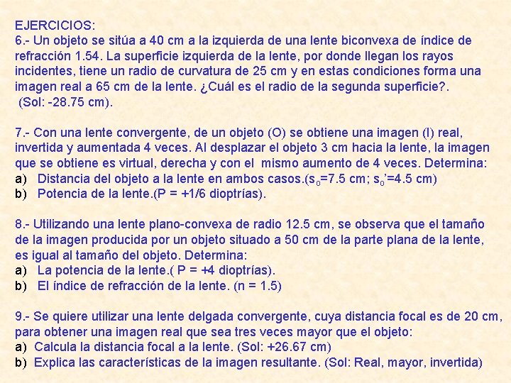 EJERCICIOS: 6. - Un objeto se sitúa a 40 cm a la izquierda de