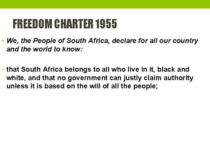 FREEDOM CHARTER 1955 • We, the People of South Africa, declare for all our