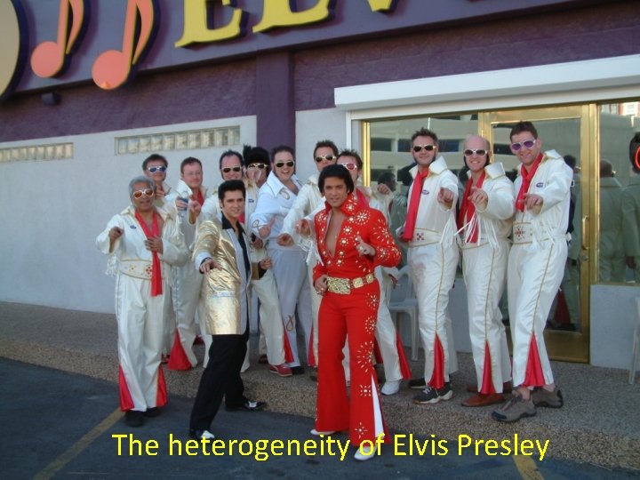 The heterogeneity of Elvis Presley 