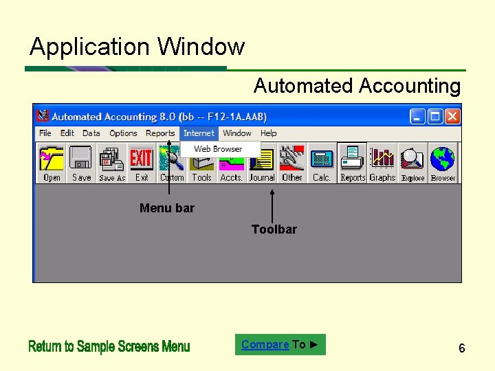 Application Window Automated Accounting Menu bar Toolbar Compare To ► 6 
