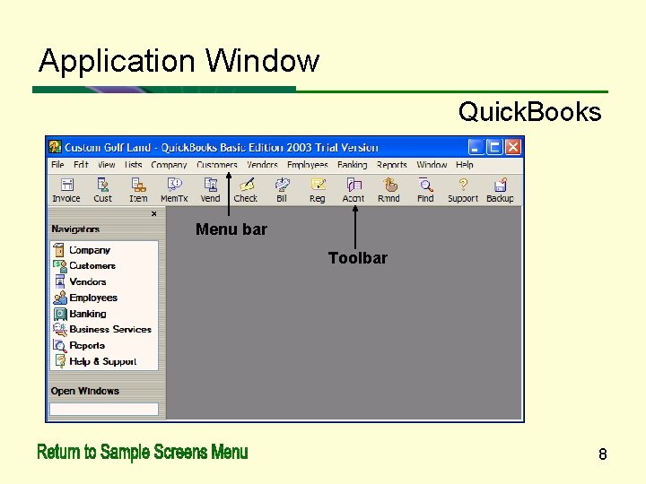 Application Window Quick. Books Menu bar Toolbar 8 