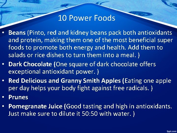 10 Power Foods • Beans (Pinto, red and kidney beans pack both antioxidants and