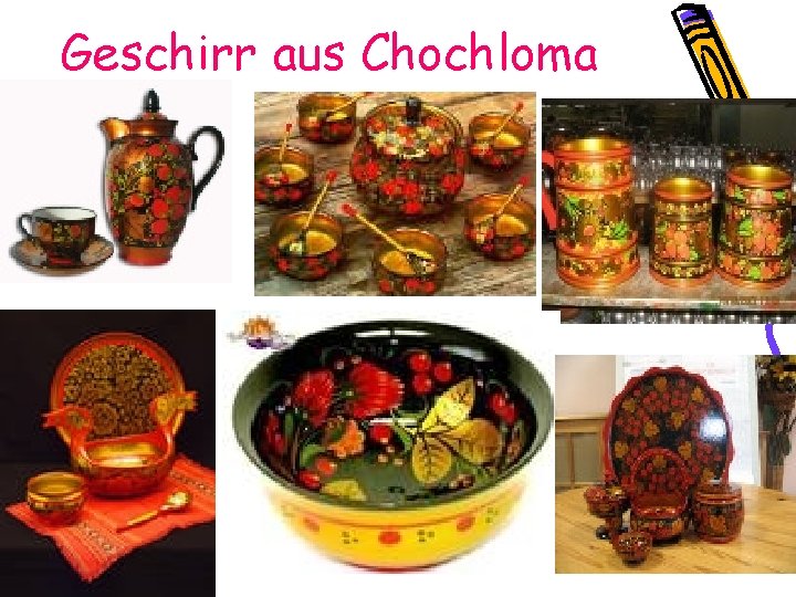 Geschirr aus Chochloma 