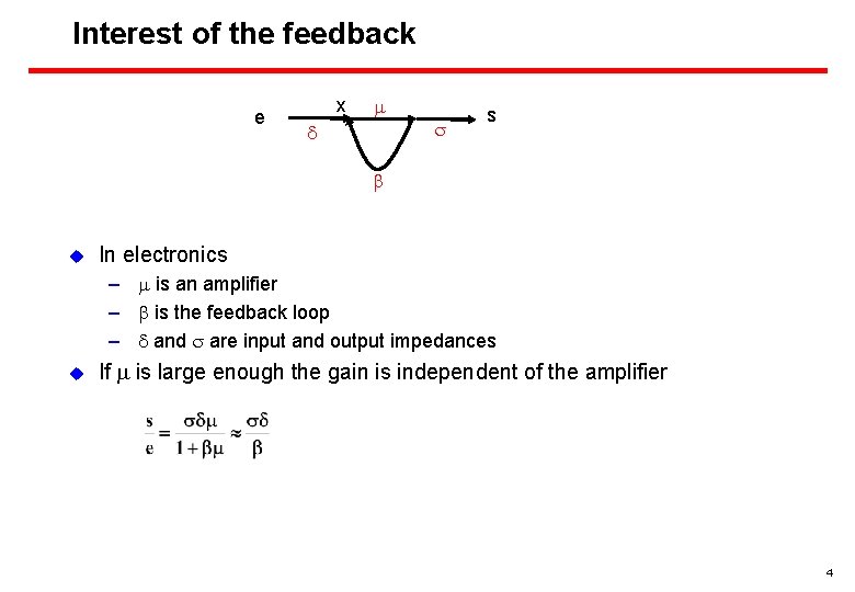 Interest of the feedback e x m d s s b u In electronics