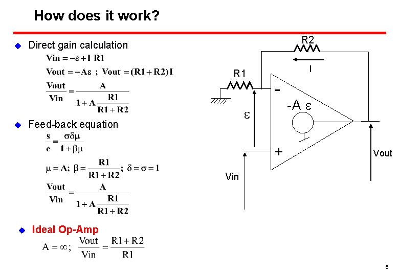 How does it work? u R 2 Direct gain calculation R 1 u I