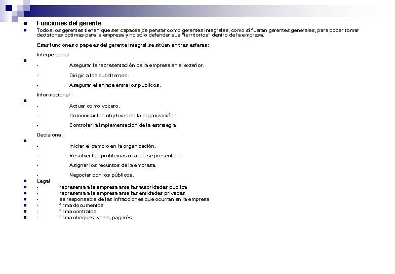 n Funciones del gerente n Todos los gerentes tienen que ser capaces de pensar