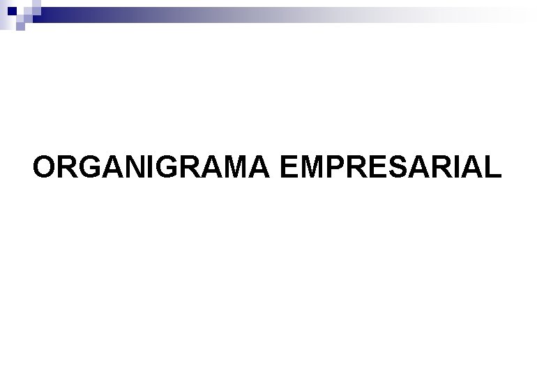 ORGANIGRAMA EMPRESARIAL 