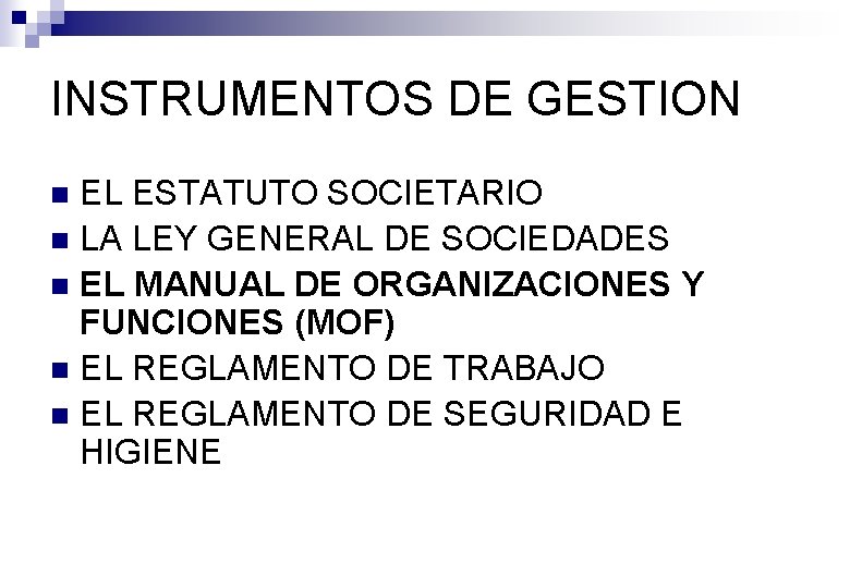 INSTRUMENTOS DE GESTION EL ESTATUTO SOCIETARIO n LA LEY GENERAL DE SOCIEDADES n EL