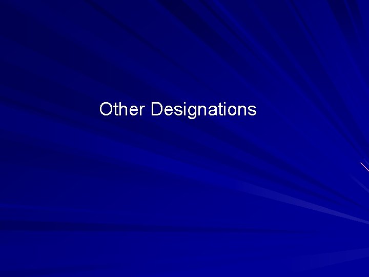 Other Designations 