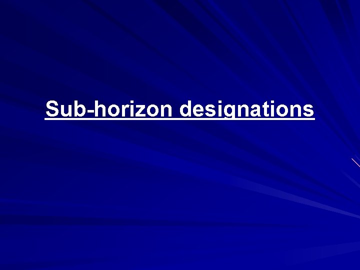 Sub-horizon designations 