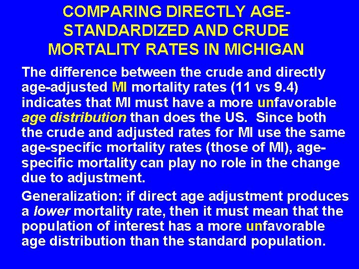 COMPARING DIRECTLY AGESTANDARDIZED AND CRUDE MORTALITY RATES IN MICHIGAN The difference between the crude