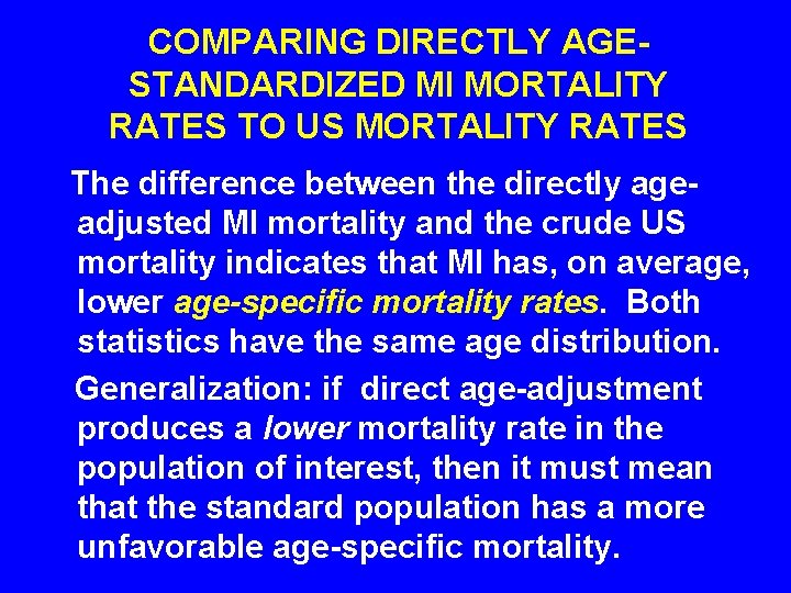 COMPARING DIRECTLY AGESTANDARDIZED MI MORTALITY RATES TO US MORTALITY RATES The difference between the